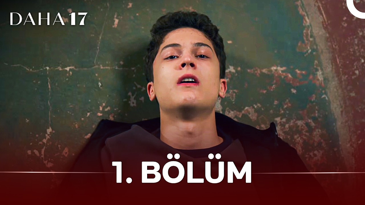 Daha 17 Episode 1